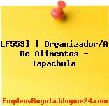 LF553] | Organizador/A De Alimentos – Tapachula