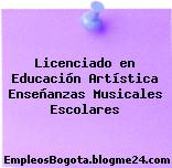 Licenciado en Educación Artística Enseñanzas Musicales Escolares