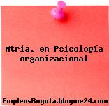 Mtria. en Psicología organizacional