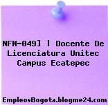 NFN-049] | Docente De Licenciatura Unitec Campus Ecatepec