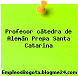 Profesor cátedra de Alemán Prepa Santa Catarina