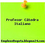 Profesor Cátedra Italiano
