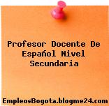 Profesor Docente De Español Nivel Secundaria