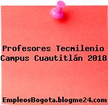 Profesores Tecmilenio Campus Cuautitlán 2018
