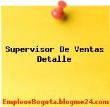 Supervisor De Ventas Detalle