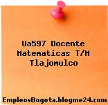 Ua597 Docente Matematicas T/M Tlajomulco