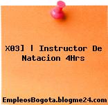 X03] | Instructor De Natacion 4Hrs