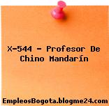X-544 – Profesor De Chino Mandarín