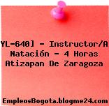YL-640] – Instructor/A Natación – 4 Horas Atizapan De Zaragoza