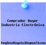 Comprador Buyer Industria Electrónica