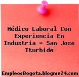 Médico Laboral Con Experiencia En Industria – San Jose Iturbide