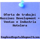 Oferta de trabajo: Bussines Development – Ventas e Industria Hotelera
