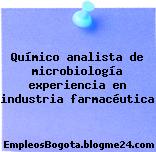 Químico analista de microbiología experiencia en industria farmacéutica