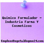 Quimico Formulador – Industria Farma Y Cosmeticos
