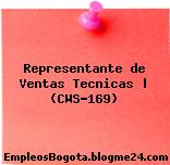 Representante de Ventas Tecnicas | (CWS-169)