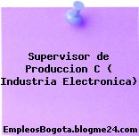 Supervisor de Produccion C ( Industria Electronica)