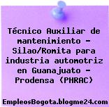 Técnico Auxiliar de mantenimiento – Silao/Romita para industria automotriz en Guanajuato – Prodensa (PHRAC)