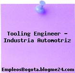 Tooling Engineer – Industria Automotriz
