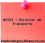 W215] – Director de Transporte