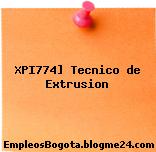 XPI774] Tecnico de Extrusion