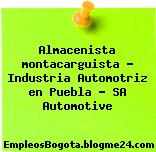 Almacenista montacarguista – Industria Automotriz en Puebla – SA Automotive
