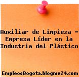Auxiliar de Limpieza Empresa Líder en la Industria del Plástico