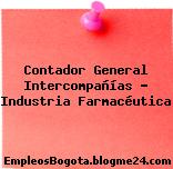 Contador General Intercompañías – Industria Farmacéutica