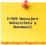 E-529 Mensajero Motocicleta y Automovil