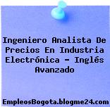 Ingeniero Analista De Precios En Industria Electrónica – Inglés Avanzado