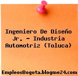 Ingeniero De Diseño Jr. – Industria Automotriz (Toluca)