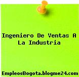 Ingeniero De Ventas A La Industria