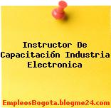 Instructor De Capacitación Industria Electronica
