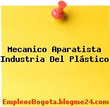 Mecanico Aparatista Industria Del Plástico