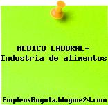 MEDICO LABORAL- Industria de alimentos