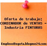 Oferta de trabajo: CORDINADOR de VENTAS – Industria PINTURAS