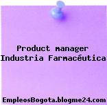 Product manager Industria Farmacéutica