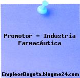 Promotor – Industria Farmacéutica