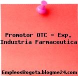 Promotor OTC – Exp. Industria Farmaceutica