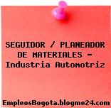 SEGUIDOR / PLANEADOR DE MATERIALES – Industria Automotriz