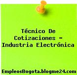 Técnico De Cotizaciones – Industria Electrónica