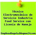 Técnico Electromecánico de Servicio Industria Food Service con Licenia de Manejo