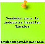 Vendedor para la industria Mazatlan Sinaloa