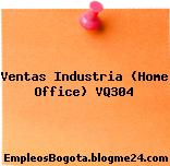 Ventas Industria (Home Office) VQ304