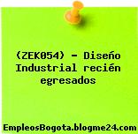 (ZEK054) – Diseño Industrial recién egresados