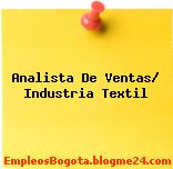 Analista De Ventas/ Industria Textil