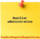 Auxiliar administrativo