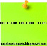 AUXILIAR CALIDAD TELAS