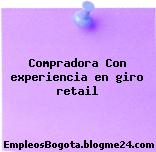 Comprador/A – Con Experiencia En Giro Retail