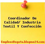 Coordinador De Calidad/ Industria Textil Y Confección