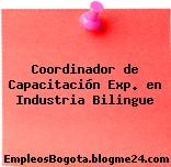 Coordinador de Capacitación Exp. en Industria Bilingue